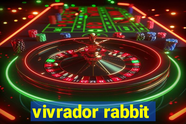 vivrador rabbit