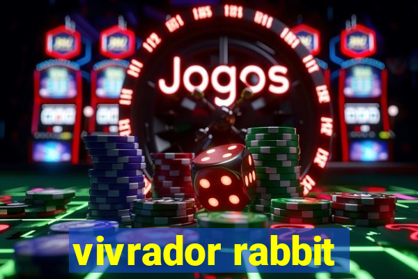 vivrador rabbit