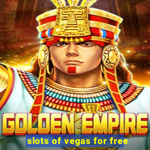 slots of vegas for free