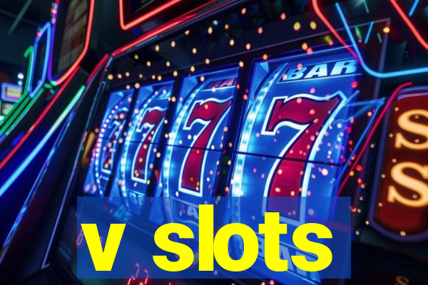 v slots