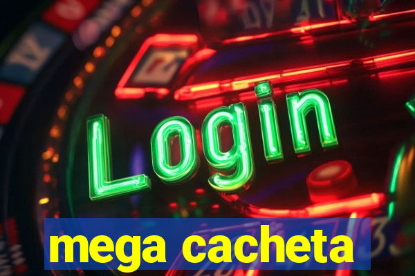 mega cacheta