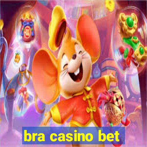 bra casino bet