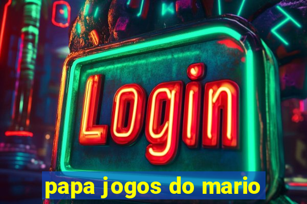 papa jogos do mario