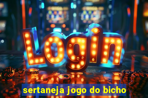 sertaneja jogo do bicho