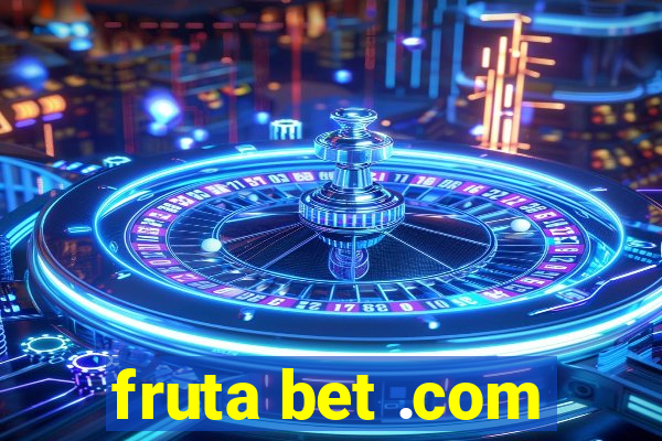 fruta bet .com