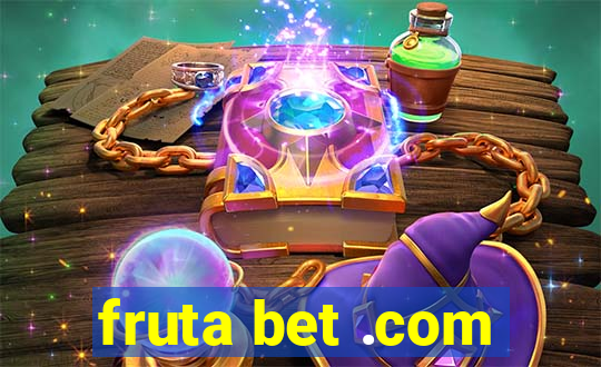 fruta bet .com