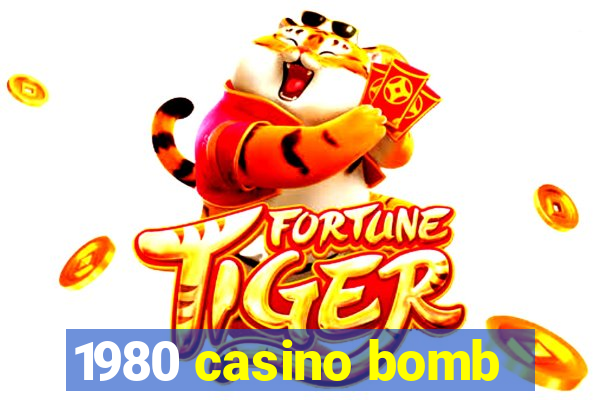 1980 casino bomb