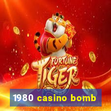 1980 casino bomb