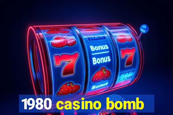 1980 casino bomb