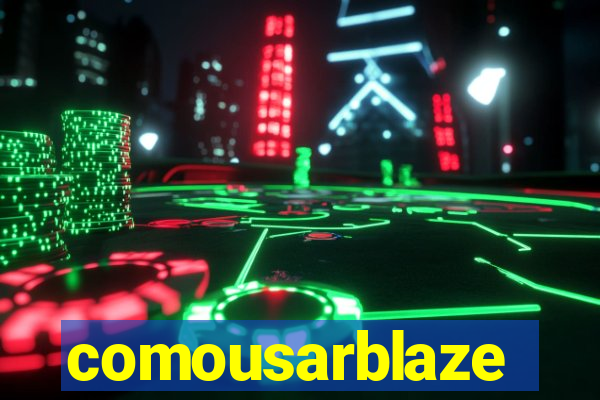 comousarblaze