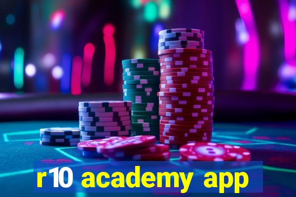 r10 academy app