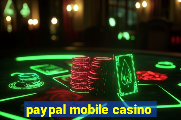 paypal mobile casino