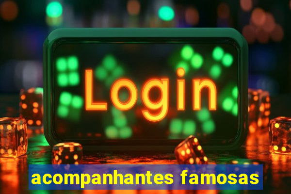 acompanhantes famosas