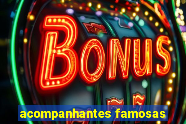 acompanhantes famosas