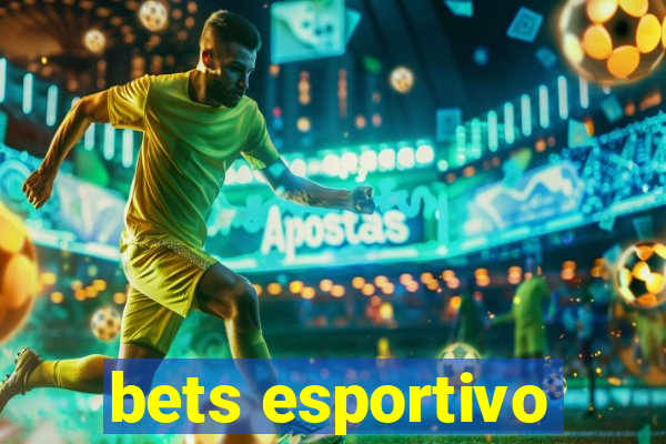 bets esportivo