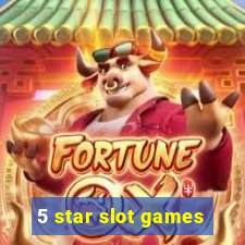 5 star slot games