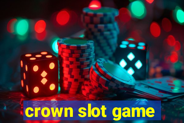 crown slot game