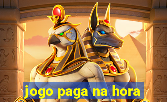 jogo paga na hora