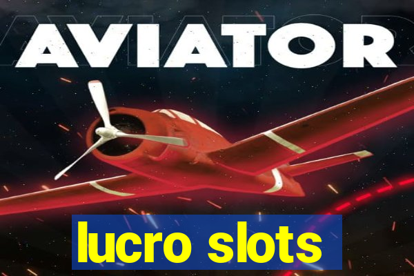 lucro slots