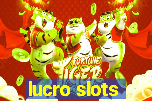 lucro slots