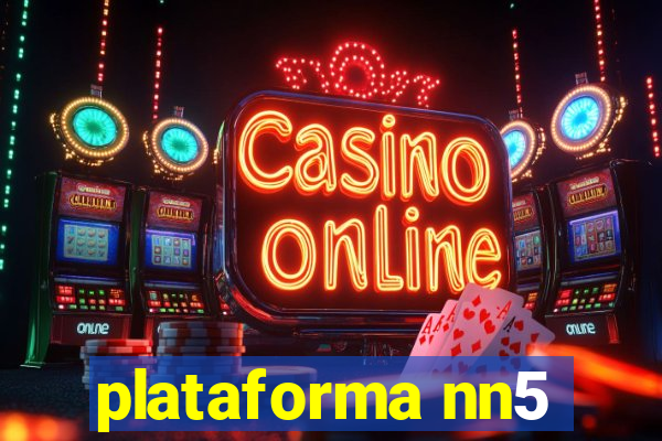 plataforma nn5