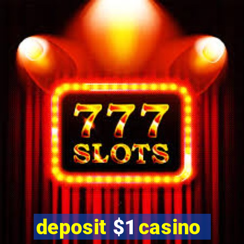 deposit $1 casino