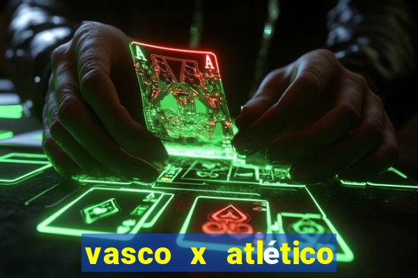 vasco x atlético go onde assistir