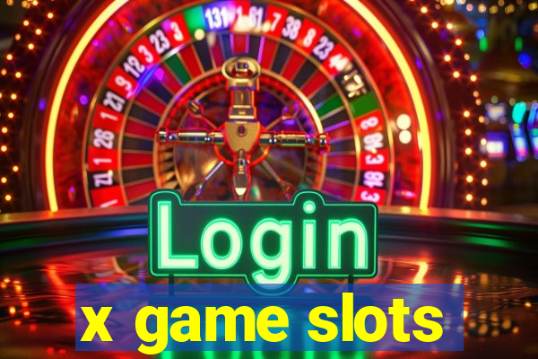 x game slots