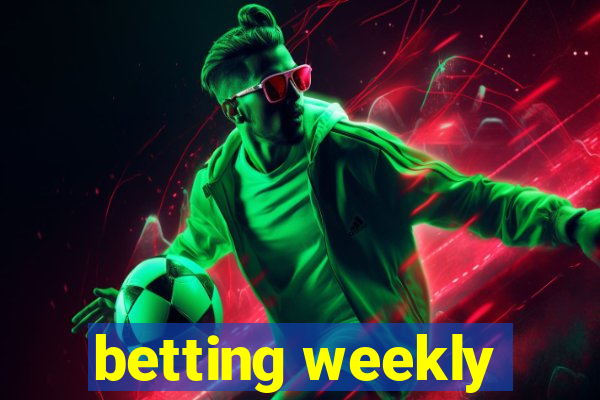 betting weekly