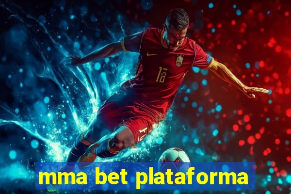 mma bet plataforma