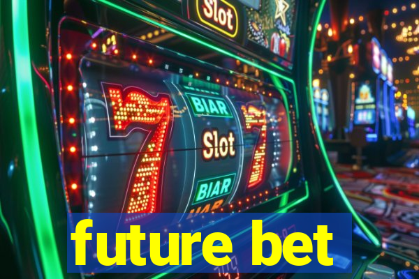 future bet