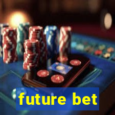 future bet