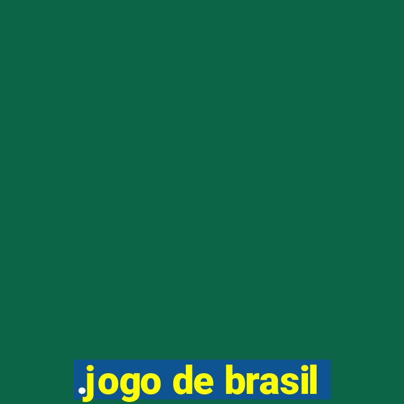 .jogo de brasil