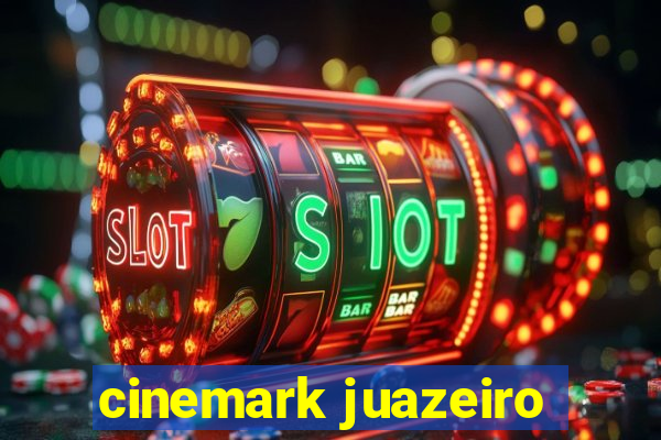 cinemark juazeiro