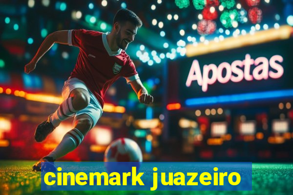 cinemark juazeiro