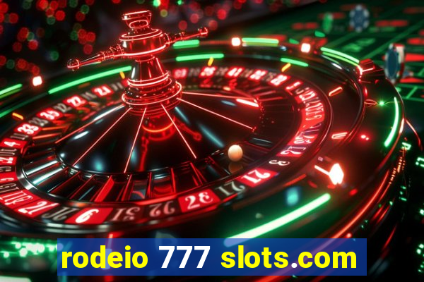 rodeio 777 slots.com