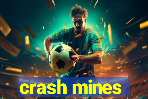 crash mines