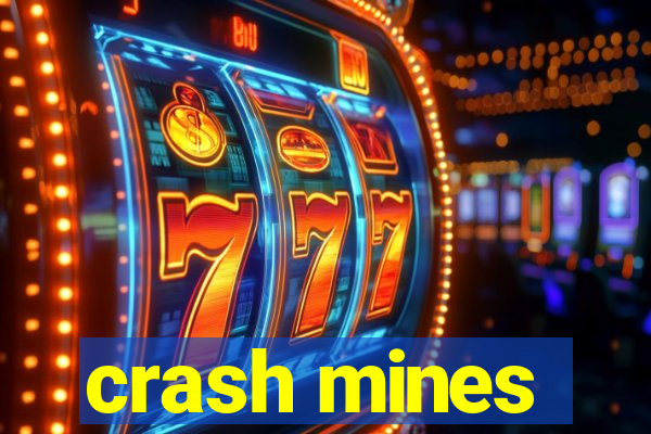 crash mines