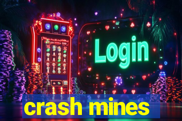 crash mines