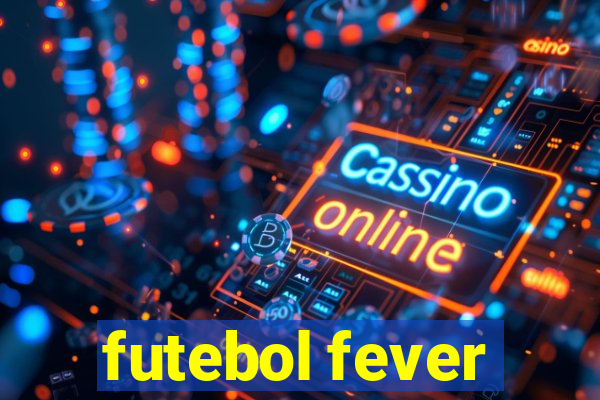 futebol fever