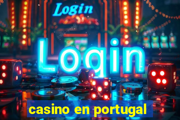 casino en portugal