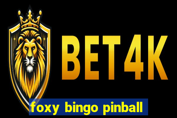 foxy bingo pinball