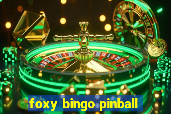 foxy bingo pinball