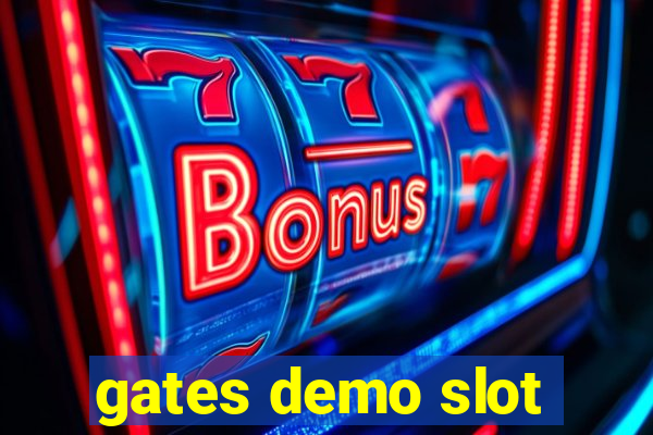 gates demo slot