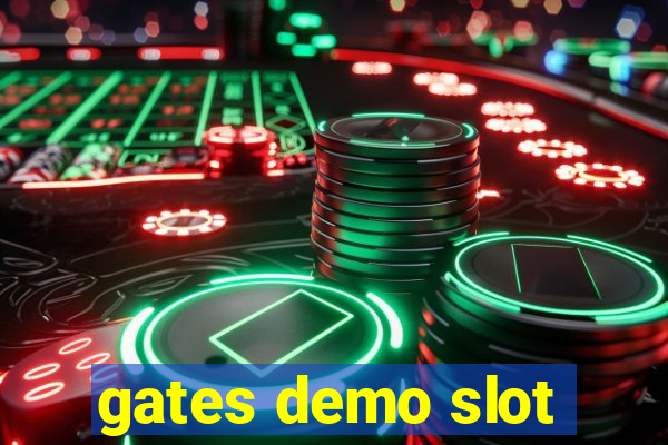 gates demo slot