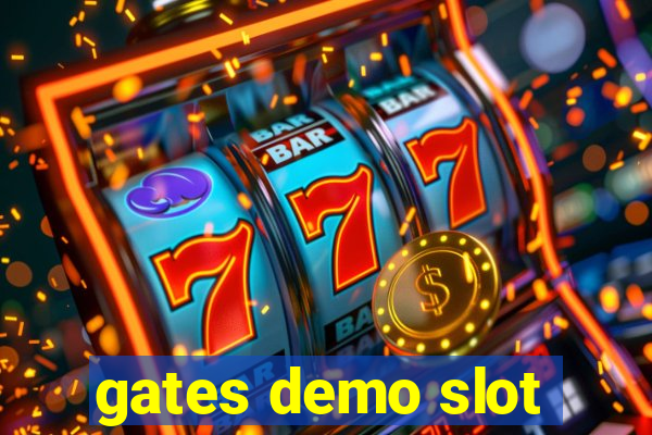 gates demo slot