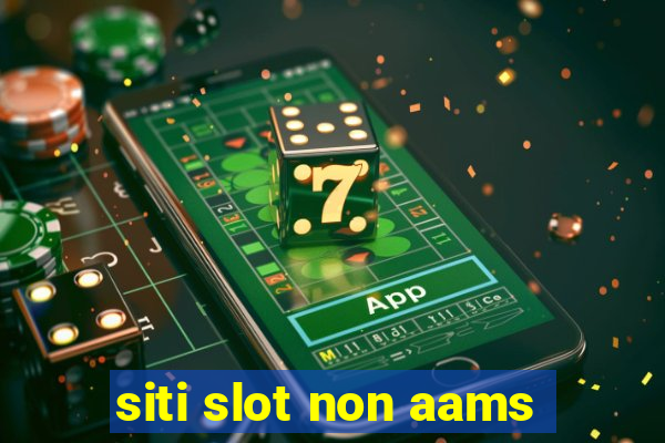 siti slot non aams