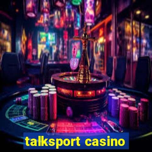 talksport casino