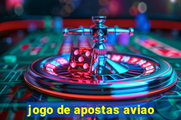 jogo de apostas aviao