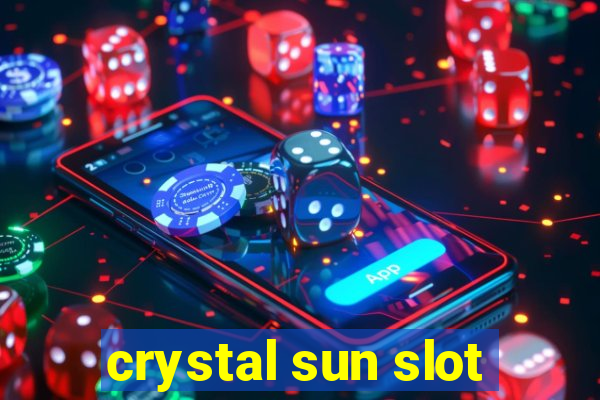 crystal sun slot